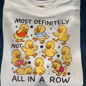 Alternative view of Most Definitely Not All in a Row Duck Shirt | Funny Duck Graphic Tee | Cute Animal Shirt | Quirky Humor T-Shirt