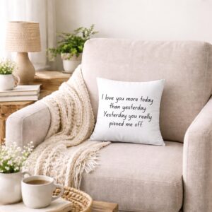Alternative view of Funny Throw Pillow Cover | I Love You More Today Than Yesterday Pillow | Sarcastic Home Decor | Couples Gift | Modern Farmhouse Cushion