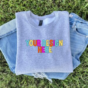 Custom Sweatshirt – Upload Your Design – Personalized Crewneck – Custom Logo Sweatshirt – Custom Graphic Sweatshirt – Personalized Gift