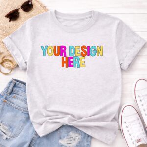 Custom Design T-Shirt | Personalized Shirt | Create Your Own Shirt | Custom Text Tee | Custom Graphic Shirt | Gift for Her | Gift for Him