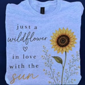 Alternative view of Just a Wildflower in Love with the Sun T-Shirt, Sunflower Graphic Tee, Inspirational Floral Shirt, Cottagecore Summer Tee, Boho Shirt