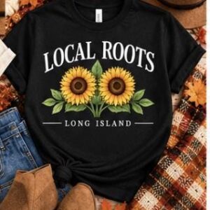 Long Island Shirt | Local Roots Sunflower Tee | Long Island Gift | Sunflower Shirt | Local Long Island T-Shirt | Fall Floral Tee